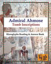 Admiral Ahmose- Tomb Inscriptions