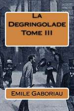 La Degringolade Tome III