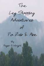 The Leg Slapping Adventures of Pa Zeb and Abe