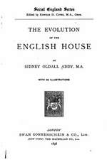 The Evolution of the English House