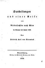 Darstellungen Aus Einer Reise Von Niedersachsen Nach Wien Im Sommer Des Jahres 1838