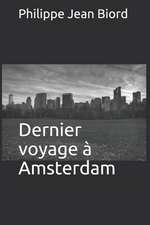 Dernier Voyage a Amsterdam