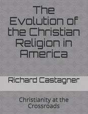 The Evolution of the Christian Religion in America