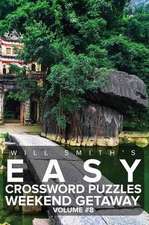 Will Smith Easy Crossword Puzzles -Weekend Getaway ( Volume 8)