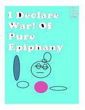 I Declare War! of Pure Epiphany