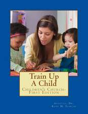 Train Up a Child