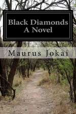 Black Diamonds a Novel