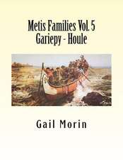 Metis Families Volume 5 Gariepy - Houle