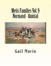 Metis Families Volume 9 Normand - Quintal