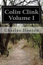 Colin Clink Volume I