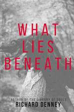 What Lies Beneath