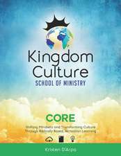 Kingdom Culture School of Ministry Core