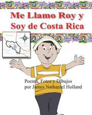 Me Llamo Roy y Soy de Costa Rica!