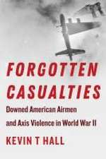 Forgotten Casualties – Downed American Airmen and Axis Violence in World War II