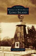 Windmills and Water Mills of Long Island