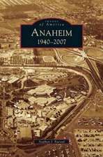 Anaheim 1940-2007