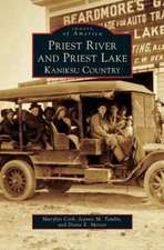 Priest River and Priest Lake: Kaniksu Country