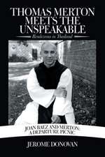 Thomas Merton Meets the Unspeakable