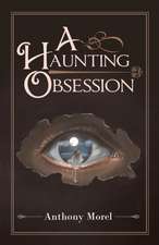 A Haunting Obsession