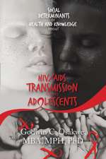 Social Determinants of Health and Knowledge About Hiv/Aids Transmission Among Adolescents