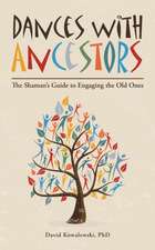 Dances with Ancestors