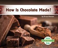 How Is Chocolate Made?