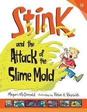 Stink and the Attack of the Slime Mold