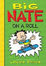 Peirce, L: Big Nate on a Roll