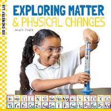 Rusick, J: Exploring Matter & Physical Changes