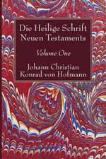 Hofmann, J: Heilige Schrift Neuen Testaments, Volume One