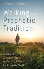 Walking in the Prophetic Tradition