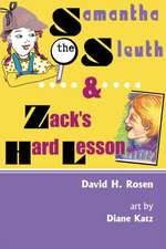 Samantha the Sleuth and Zack's Hard Lesson