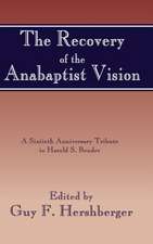 The Recovery of the Anabaptist Vision