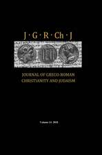 Journal of Greco-Roman Christianity and Judaism, Volume 14