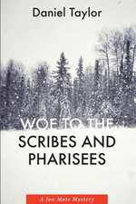 Woe to the Scribes and Pharisees