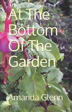 At the Bottom of the Garden