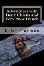 Adventures with Deux Chiens and Very Poor French