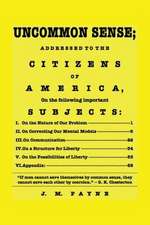 Uncommon Sense; Addressed to the Citizens of America