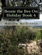 Bessie the Bee on Holiday Book 4