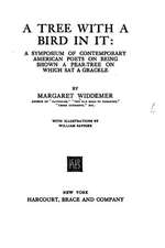 A Tree with a Bird in It, a Symposium of Contemporary American Poets on Being Shown a Pear-Tree on Which SAT a Grackle