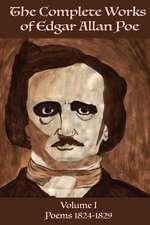 The Complete Works of Edgar Allen Poe Volume 1