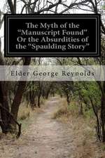 The Myth of the "Manuscript Found" or the Absurdities of the "Spaulding Story"