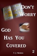 Don't Worry God Has You Covered 2