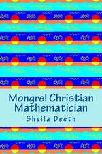 Mongrel Christian Mathematician