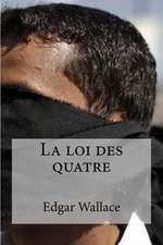 La Loi Des Quatre