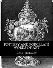 Pottery and Porcelain Works of Art