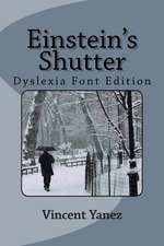 Einstein's Shutter (Dyslexia Font Edition)