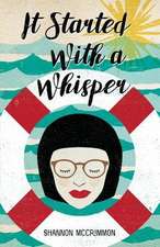 It Started with a Whisper
