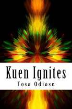 Kuen Ignites