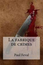 La Fabrique de Crimes